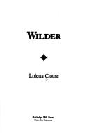 Cover of: Wilder by Loletta Clouse, Loletta Clouse