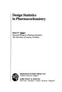 Design statistics in pharmacochemistry by Peter P. Mager