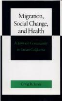 Migration, social change, and health by Craig R. Janes