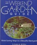 Cover of: The weekend garden guide by Susan A. Roth