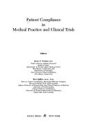 Cover of: Patient compliance in medical practice and clinical trials