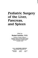 Pediatric surgery of the liver, pancreas, and spleen