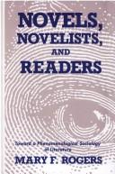 Cover of: Novels, novelists, and readers | Mary F. Rogers