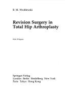 Revision surgery in total hip arthroplasty by B. M. Wroblewski