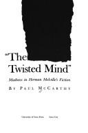 Cover of: "The twisted mind" by McCarthy, Paul