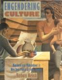 Cover of: Engendering culture: manhood and womanhood in New Deal public art and theater