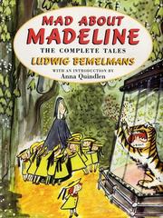 Cover of: Mad About Madeline by Ludwig Bemelmans