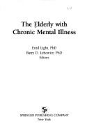 Cover of: The Elderly with chronic mental illness