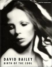 Cover of: David Bailey: birth of the cool, 1957-1969