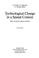 Cover of: Technological change in a spatial context