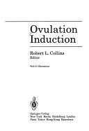 Cover of: Ovulation induction by Robert L. Collins.
