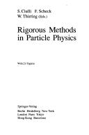 Cover of: Rigorous methods in particle physics