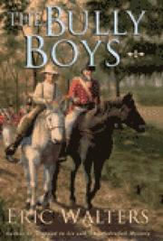 Cover of: The Bully Boys by Eric Walters