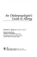 Cover of: An otolaryngologist's guide to allergy