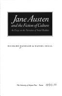 Cover of: Jane Austen and the fiction of culture: an essay on the narration of social realities