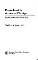 Cover of: Personhood in advanced old age by Sheldon S. Tobin