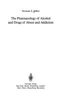 Cover of: The pharmacology of alcohol and drugs of abuse and addiction