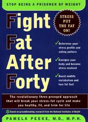 Cover of: Fight Fat After Forty by Pamela Peeke, Pamela Peeke