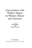 Cover of: Conversations with Wallace Stegner on Western history and literature by Wallace Stegner