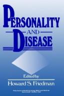 Cover of: Personality and disease by edited by Howard S. Friedman.