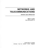 Cover of: Networks and telecommunications: design and operation