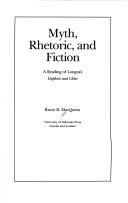 Cover of: Myth, rhetoric, and fiction by Bruce D. MacQueen