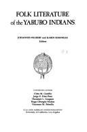 Cover of: Folk literature of the Yaruro Indians by Johannes Wilbert and Karin Simoneau, editors ; contributing authors, Cleto M. Castillo ... [et al.].