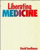 Cover of: Liberating medicine