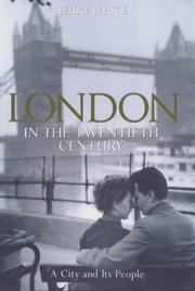 Cover of: London in the twentieth century: a city and its people