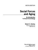 Cover of: Social forces and aging: an introduction to social gerontology