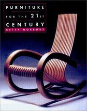 Cover of: Furniture for the 21st Century by Betty Norbury, Betty Norbury