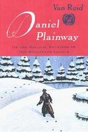 Cover of: Daniel Plainway, or, The holiday haunting of the Moosepath League