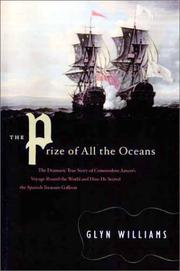 Cover of: The prize of all the oceans: the dramatic true story of Commodore Anson's voyage round the world and how he seized the Spanish treasure galleon
