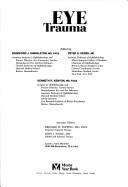 Cover of: Eye trauma by edited by Bradford J. Shingleton, Peter S. Hersh, Kenneth R. Kenyon ; associate editors, Trexler M. Topping, John J. Woog ; with 596 illustrations, 70 in color, Laurel L. Cook, illustrator.