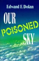 Cover of: Our poisoned sky