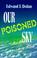 Cover of: Our poisoned sky