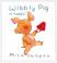 Cover of: Wibbly Pig is happy!