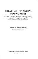 Cover of: Breaking financial boundaries: global capital, national deregulation, and financial services firms