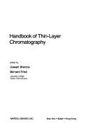 Cover of: Handbook of thin-layer chromatography by edited by Joseph Sherma, Bernard Fried.