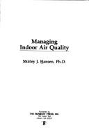 Cover of: Managing indoor air quality by Shirley J. Hansen