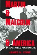 Martin & Malcolm & America by James H. Cone
