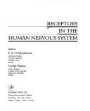 Cover of: Receptors in the human nervous system by edited by F.A.O. Mendelsohn, George Paxinos.
