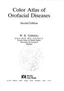 Cover of: A colour atlas of orofacial diseases