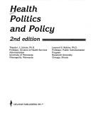Cover of: Health politics and policy by [edited by] Theodor J. Litman, Leonard S. Robins.