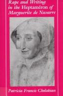 Cover of: Rape and writing in the Heptaméron of Marguerite de Navarre by Patricia Francis Cholakian