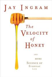 Cover of: The Velocity of Honey and More Science of Everyday Life