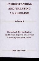 Cover of: Understanding and treating alcoholism