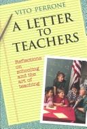 Cover of: A letter to teachers by Vito Perrone