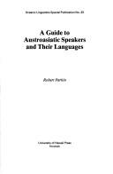 A guide to Austroasiatic speakers and their languages by Robert Parkin