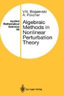 Cover of: Algebraic methods in nonlinear perturbation theory